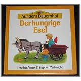 Auf dem Bauernhof. Der hungrige Eselvon "Heather Amery"
