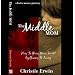 The Middle Mom: How to Grow Your Heart by Giving It Away ...a foster mom's journey
