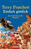Einfach göttlich: Ein Scheibenwelt-Roman