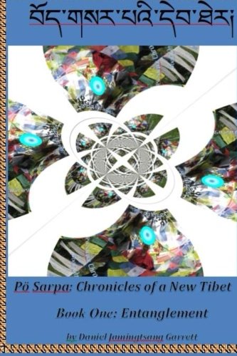 Chronicles of a New Tibet (Entanglement) (Volume 1)