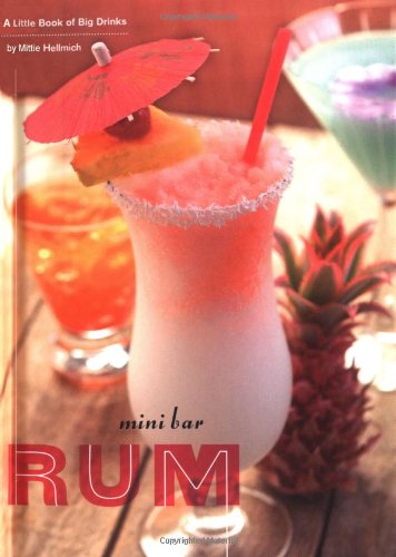 Mini Bar Rum: A Little Book of Big Drinks