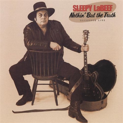 Sleepy LaBeef - Nothin' But The Truth