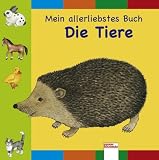 Mein allerliebstes Buch: Die Tiere - 
