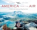 America from the Air: A Guide to the Landscape Along Your Route