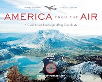 America from the Air: A Guide to the Landscape Along Your Route