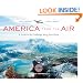 America from the Air: A Guide to the Landscape Along Your Route