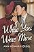 While You Were Mine