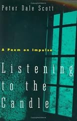 Listening to the Candle: A Poem on Impulse (A New Directions Paperbook, Ndp747)