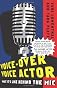 Voice-Over Voice Actor: What It's Like Behind the Mic