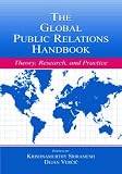 The Global Public Relations Handbook: Theory, Research, and Practice (Leas Communication)