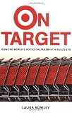 On Target: How the World s Hottest Retailer Hit a Bull s-Eye