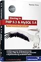 Einstieg in PHP 5.3 und MySQL 5.4: Für Programmieranfänger geeignet