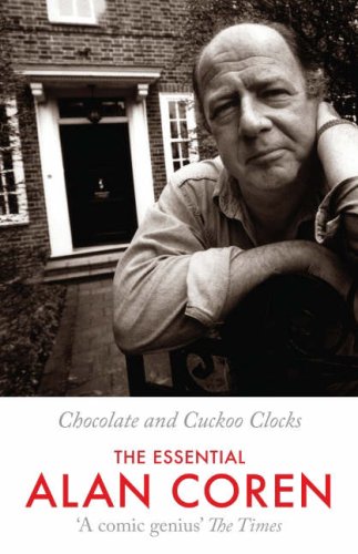 City Travel Guides Discounted  Books : Chocolate and Cuckoo Clocks: The Essential Alan Coren