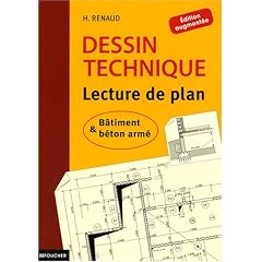 Dessin technique : Lecture de plan ; B�timent et b�ton arm�