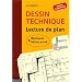 Dessin technique : Lecture de plan ; B�timent et b�ton arm�