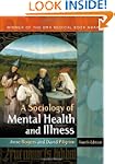 A Sociology of Mental Health and Illness