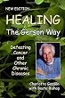 Healing the Gerson Way: Defeating Cancer and Other Chronic Diseases