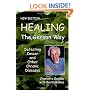 Healing the Gerson Way: Defeating Cancer and Other Chronic Diseases