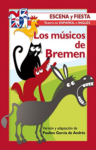Los músicos de Bremen (Escena y fiesta) (Spanish Edition)