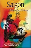 Saigon: Mistress of the Mekong
