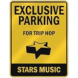 EXCLUSIVE PARKING  FOR TRIP HOP STARS  PARKING SIGN MUSIC