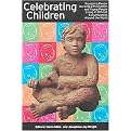Celebrating Children (Equipping People Working With Children And Young People Living In Difficult Circumstances Around The World) (Paperback)