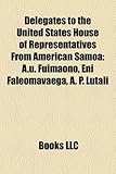 Delegates to the United States House of Representatives from American Samoa: A.U. Fuimaono, Eni Faleomavaega, A. P. Lutali-