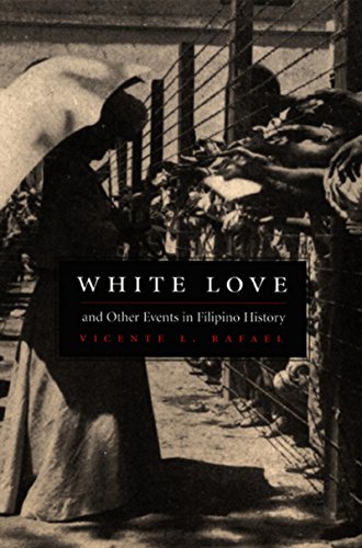 White Love and Other Events in Filipino History (American encounters/global interactions)
