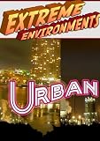 Extreme Environments Urban