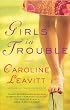 Girls in Trouble: A Novel