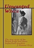Unwanted Wives: The Helen Potts and Anna Sutherland cases