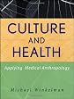 Culture and Health: Applying Medical Anthropology