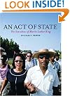 An Act of State: The Execution of Martin Luther King