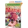 One Minute Mysteries: 65 Short Mysteries You Solve with Math!