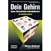 Dein Gehirn - Das fehlende Handbuch: Ein Missing Manual