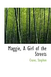 Maggie, A Girl of the Streets