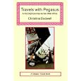 Travels With Pegasus - a Microlight Journey Across West Africa by Christina Dodwell