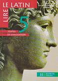 Lire le Latin: Textes et civilisation : 5e