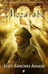 El Moz�rabe (Historica (ediciones B))