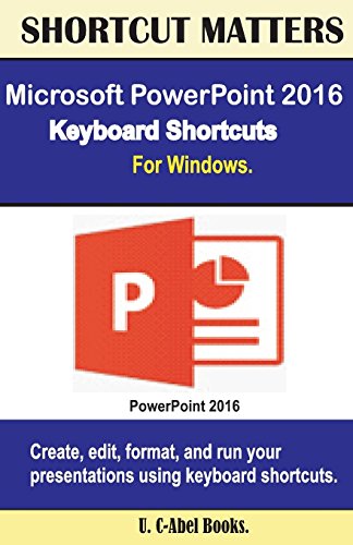 Microsoft PowerPoint 2016 Keyboard Shortcuts For Windows (Shortcut Matters)