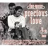 For Your Precious Love