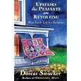 Upstairs the Peasants Are Revolting: More Family Life in a Farmhouse