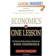 Economics in One Lesson: The Shortest and Surest Way to Understand Basic Economics