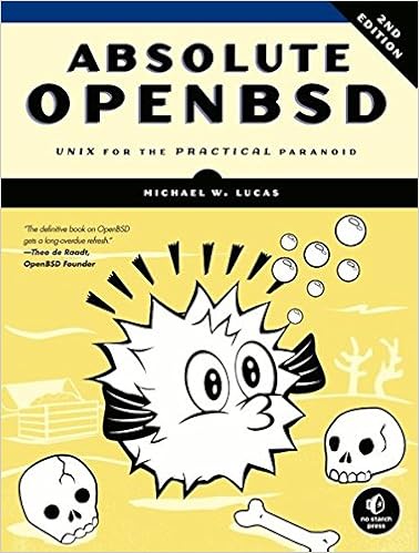 Absolute OpenBSD: Unix for the practical paranoid (на англ.яз.)