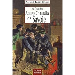 Les Grandes Affaires Criminelles de Savoie