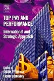 Top Pay and Performance: International and Strategic Approach