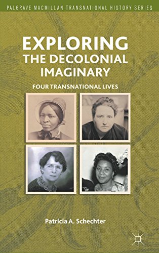 Exploring the Decolonial Imaginary: Four Transnational Lives (Palgrave Macmillan Transnational History)