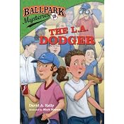 The L.A. Dodger: Ballpark Mysteries, Book 3 | [David A. Kelly]