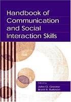 Handbook of Communication and Social Interaction Skills (Lea's Communication Series)