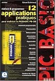 12 Applications Pratiques pour Maîtriser le PIC-BASIC PB-3B